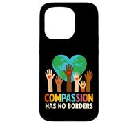 Compassion Has No Borders Spread The Peace and Kindness Case for iPhone 15 Pro