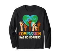 Compassion Has No Borders Spread The Peace and Kindness Long Sleeve T-Shirt