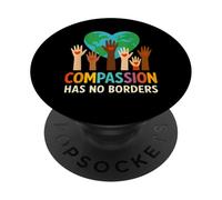 Compassion Has No Borders Spread The Peace and Kindness PopSockets Adhesive PopGrip