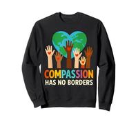 Compassion Has No Borders Spread The Peace and Kindness Sweatshirt