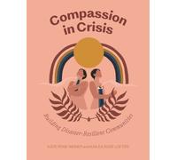Compassion in Crisis : Building Disaster-Resilient Communities
