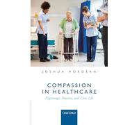 Compassion in Healthcare: Pilgrim Policy for Civic Life: Pilgrimage, Practice, and Civic Life