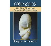 Compassion: The Core Value That Animates Psychotherapy