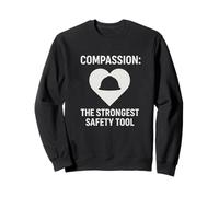 Compassion: The Strongest Safety Tool | Volunteers' Day Gift Sweatshirt