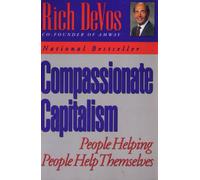 Compassionate Capitalism: People Helping People Help Themselves