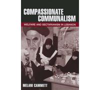 Compassionate Communalism: Welfare and Sectarianism in Lebanon