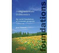 Compassionate Economics: The Social Foundations of Economic Prosperity