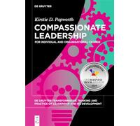 Compassionate Leadership : For Individual and Organisational Change