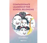 Compassionate Leadership for School Belonging