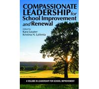 Compassionate Leadership for School Improvement and Renewal