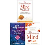 Compassionate Mind Workbook, Self Compassion, The Compassionate Mind 3 Books Collection Set
