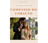 Compasso do Coração: O solar e o Salgueiro: 1