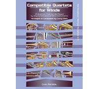 Compatible Quartets for Winds: 21 Quartets That Can be Played by Any Combination of Wind Instruments
