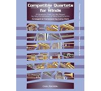 Compatible Quartets for Winds: 21 Quartets That Can be Played by Any Combination of Wind Instruments