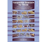 Compatible Quartets for Winds: 21 Quartets That Can be Played by Any Combination of Wind Instruments