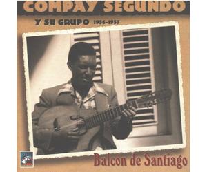 Compay Segundo - El Balcon De Santiago (1956-57)