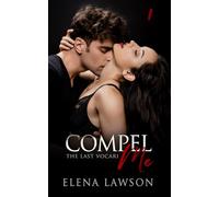 Compel Me: A Reverse Harem Vampire Romance: 1 (The Last Vocari)