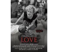 Compelled By Love DVD