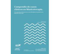 Compendio de casos clínicos en Musicoterapia