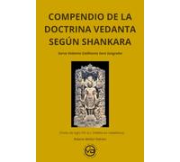 COMPENDIO DE LA DOCTRINA VEDANTA SEGÚN SHANKARA: SARVA VEDANTA SIDDHANTA SARA SANGRAHA