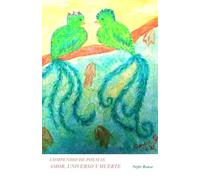 Compendio de poemas Amor, Universo y Muerte