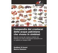 Compendio dei crostacei delle acque pakistane che vivono in simbiosi: Raccolta concisa dei crostacei simbiotici del Pakistan con tutte le informazioni necessarie (con un capitolo sui campioni IIOE)