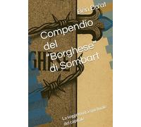 Compendio del “Borghese” di Sombart: La soggettività spirituale del capitale (Kapital-istica)