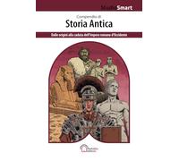 Compendio di Storia Antica: Dalle origini alla caduta dell'Impero romano d'Occidente (Studio Smart)