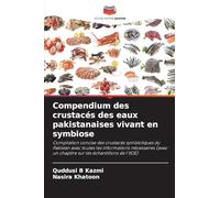 Compendium des crustacés des eaux pakistanaises vivant en symbiose: Compilation concise des crustacés symbiotiques du Pakistan avec toutes les ... un chapitre sur les échantillons de l'IIOE)
