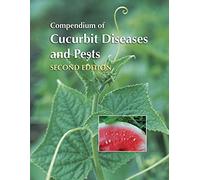 Compendium of Cucurbit Diseases and Pests, Second Edition