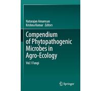 Compendium of Phytopathogenic Microbes in Agro-Ecology: Vol.1 Fungi