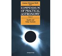 Compendium of Practical Astronomy: Volume 2: Earth and Solar System