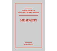 Compendium of the Confederate Armies: Mississippi