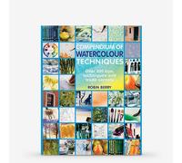 Compendium of Watercolour Techniques: 200 Tips, Techniques and Trade Secrets : Book by Robin Berry