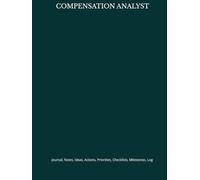 COMPENSATION ANALYST: Journal, Notes, Ideas, Actions, Priorities, Checklists, Log | Tool for Daily Goal Setting Tracker | Time Management | Performance Reviews | Project Office Book Gifts for Meetings