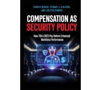 Compensation as Security Policy: How TSA’s 2023 Pay Reform Enhanced Workforce Performance