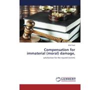 Compensation for immaterial (moral) damage,: satisfaction for the injured (victim)