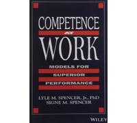 Competence at Work: Models for Superior Performance