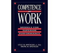 Competence at Work: Models for Superior Performance