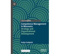 Competence Management in Museums : Strategy and Organisational Development