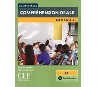 Competences: Compréhension orale 2 - Niveau B1 + CD: Comprehension orale B1 Livre & CD