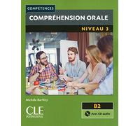 Competences: Comprehension orale 3 - Niveau B2 + CD: Comprehension orale B2 Livre & CD