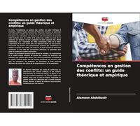 Compétences en gestion des conflits: un guide théorique et empirique
