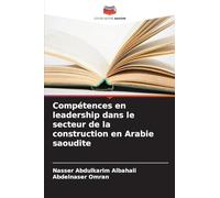 Compétences en leadership dans le secteur de la construction en Arabie saoudite