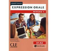 Competences: Expression orale 1 - Niveaux A1/A2 + CD: Expression orale A1/A2 Livre & CD