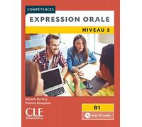 Competences: Expression orale 2 - Niveau B1 + CD: Expression orale B1 Livre & CD