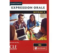 Competences: Expression Orale 3 + CD: Expression orale B2 Livre & CD