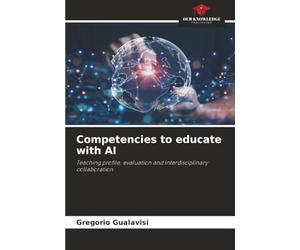 Competencies to educate with AI: Teaching profile, evaluation and interdisciplinary collaboration