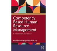 Competency Based Human Resource Management – A Practitioner's Handbook
