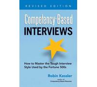 Competency-Based Interviews, Revised Edition